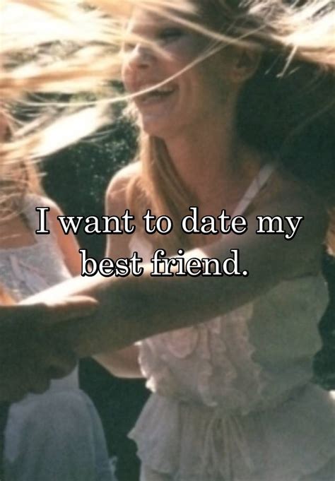 i  m dating my best friend and its awkward
